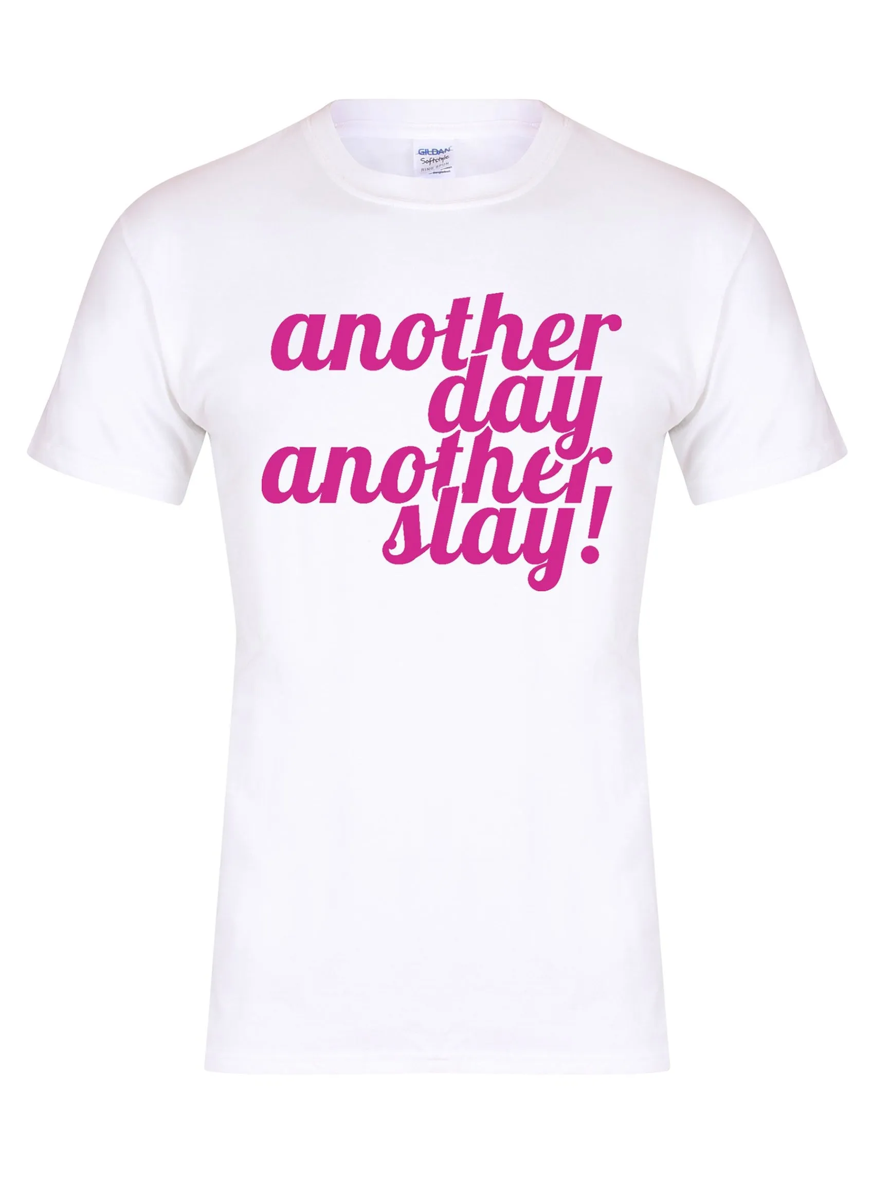Another Day, Another Slay! - Unisex Fit T-Shirt