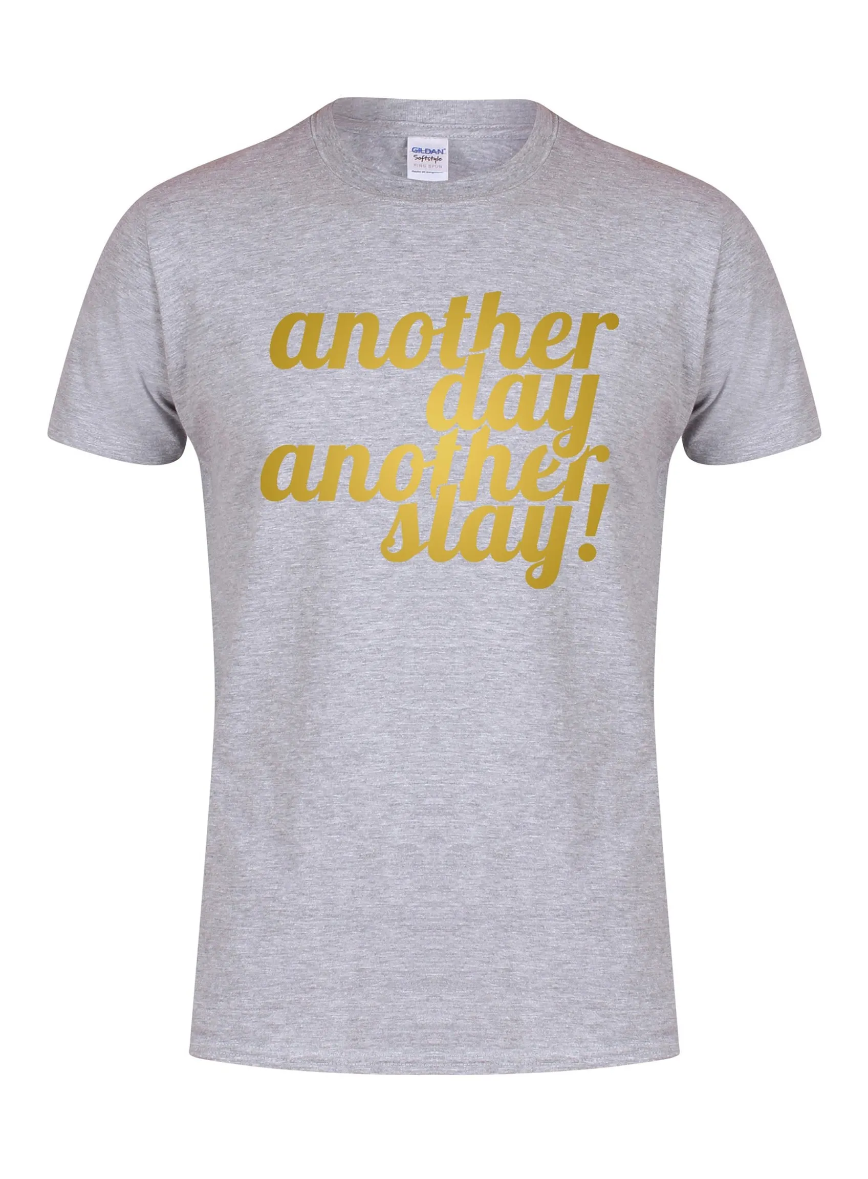 Another Day, Another Slay! - Unisex Fit T-Shirt