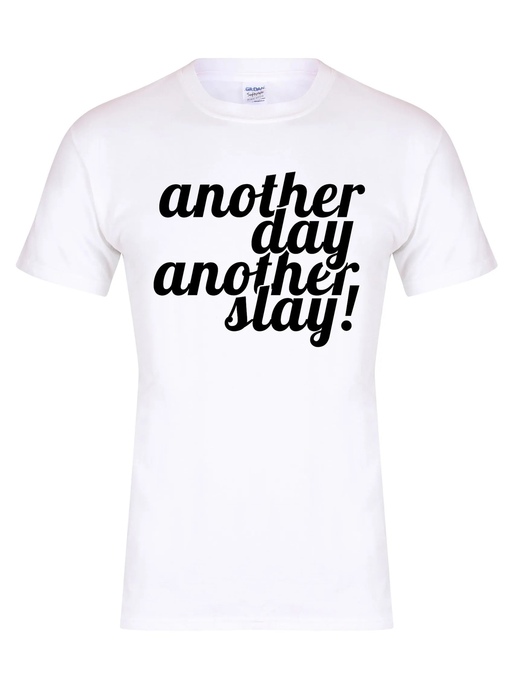 Another Day, Another Slay! - Unisex Fit T-Shirt