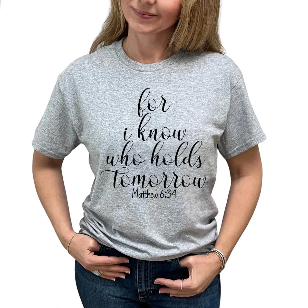 For I Know Who Holds Tomorrow T-Shirt