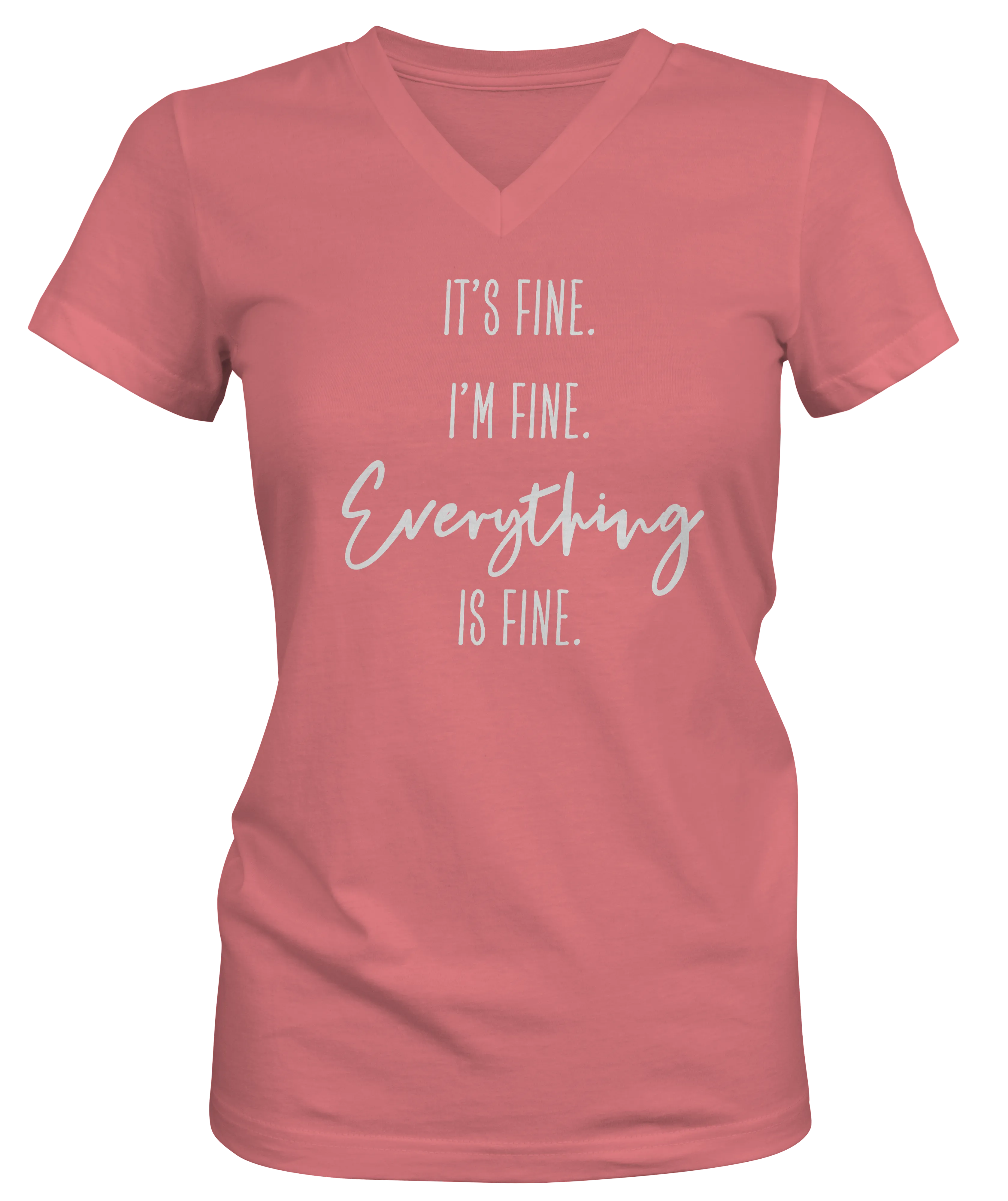 It's Fine. I'm Fine. Everything is Fine. Ladies Relaxed Fit V-Neck T-shirt